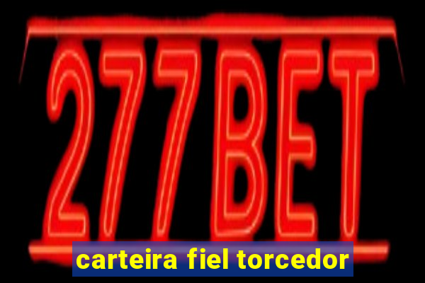 carteira fiel torcedor